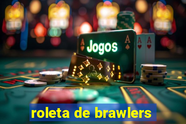 roleta de brawlers